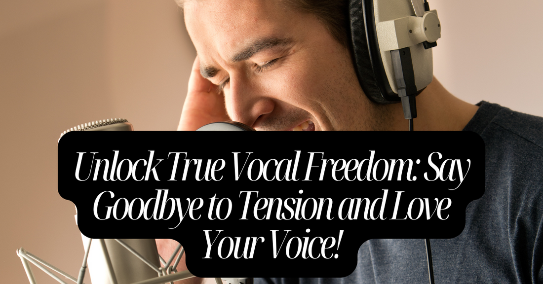 Unlock True Vocal Freedom: Say Goodbye to Tension and Love Your Voice!