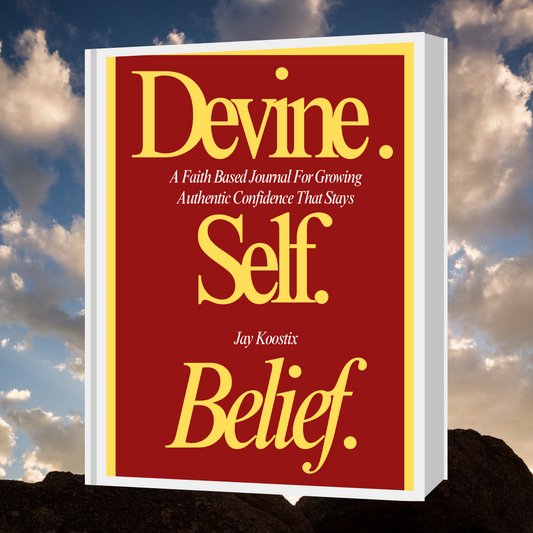 Devine Self Belief - A Faith Based Journal For Growing Authentic Confidence That Stays