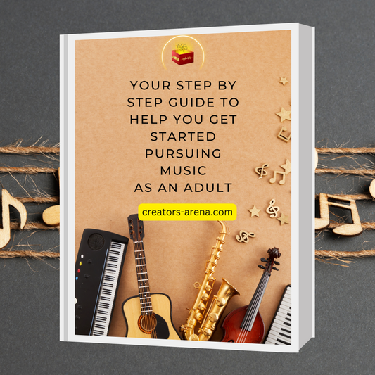 Your Step by Step PDF Guide To Help You Get Started Pursuing Music As An Adult